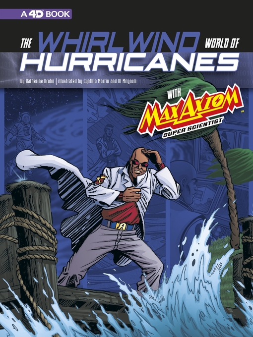Title details for The Whirlwind World of Hurricanes with Max Axiom, Super Scientist by Katherine Krohn - Available